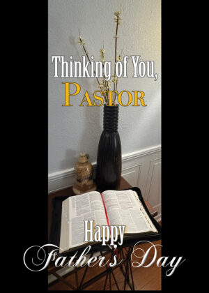 Thinking of You, Pastor - Happy Father's Day